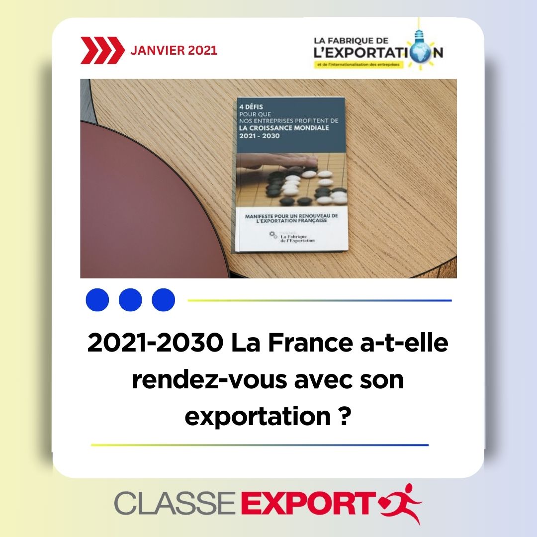 2021-2030 la France a-t-elle rendez-vous avec son exportation ?, Classe-Export, 28/01/21